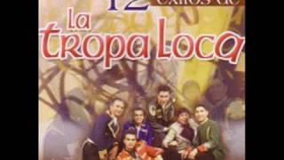 La tropa loca  Engano version original [upl. by Stavro]