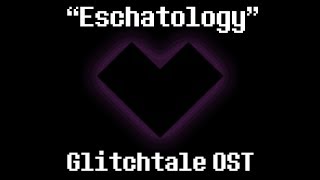 quotEschatologyquot  Glitchtale Game Over Part 1 OST Composed by Nevan Dove [upl. by Ddej755]