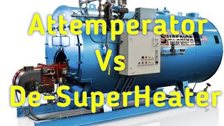 Attemperator Vs DeSuperHeater In Boiler  Function amp Working [upl. by Eiddal]