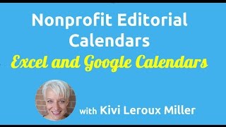 Editorial Calendar Basics for Nonprofits Excel and Google Calendars [upl. by Leiahtan180]