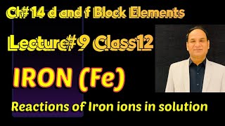 Ch14 Lec9  IRON Fe Oxidation states Catalytic properties Reactions of Iron ions in solutio [upl. by Gillead674]