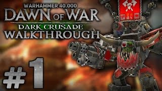 Прохождение Warhammer 40000 DoW Dark Crusade за Орков  Часть 1  Захват Агамарской пустыни [upl. by Schuyler]