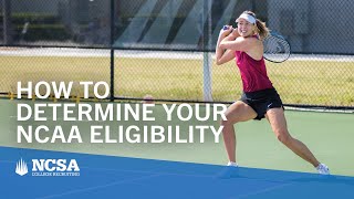 How to Determine Your NCAA Eligibility [upl. by Kip]