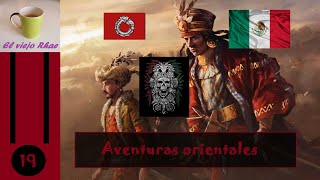 EUIV Aztecas  Capítulo 19 Aventuras orientales [upl. by Golub]