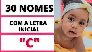 NOMES FEMININOS COM A LETRA INICIAL C 👧🥰😍 [upl. by Yeltnerb682]