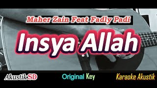 Insya Allah  Maher Zain feat Fadly Padi  Karaoke Akustik [upl. by Ahsit]