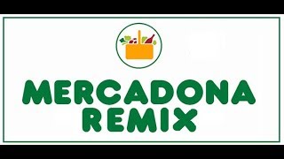 MERCADONA  The REMIX [upl. by Adnorehs]