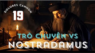 Bí ẩn Tiên Tri Đối Thoại với Nostradamus  Dolores Cannon  Tập 19 tientri Nostradamus [upl. by Janis645]