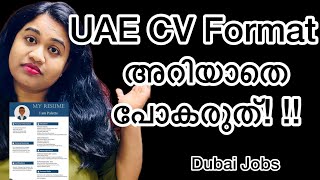 How to Prepare your CV for jobs in DubaiUAE Formating  ദുബായിലെ കമ്പനികൾ സെലക്ട്‌ ചെയ്യുന്ന CV [upl. by Leone]