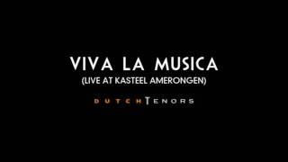 The Dutch Tenors  Viva La Musica © [upl. by Nilerual540]