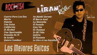 Liran Roll  Grandes Éxitos Mix • Mix • Rock Urbano • Rock Sin Visa [upl. by Pascale908]