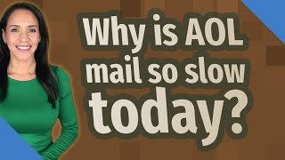 Why is AOL mail so slow today [upl. by Harias]