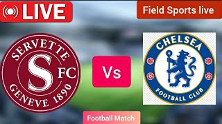 🔴 LIVE  Servette vs Chelsea live uefa europa conference league live Score [upl. by Gniw]