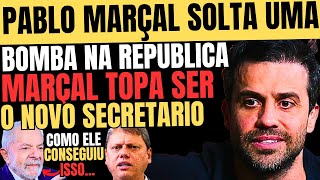 💣PABLO MARÇAL SOLTA UMA BOMBA TOPA SER O NOVO SECRETÁRIO VAI PARA SEGUNDO TURNO COM LULA E TARCÍSIO [upl. by Iolanthe]