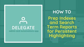 Delegate Automations to Prep Indexes and Reports for Persistent Highlighting in Relativity [upl. by Faden]