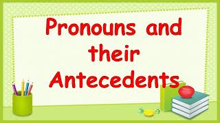 Pronouns and their Antecedent [upl. by Ahsemed]