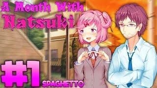 A Month With Natsuki Act 1 DDLC Fan Mod  Spaghetto [upl. by Massimo]