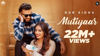 MUTIYAAR Official Music Video Gur Sidhu Jasmeen Akhtar  Ginni Kapoor  New Punjabi Song 2024 [upl. by Eiznekcam833]