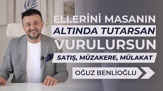 Beden Dilinle Ellerini Masanın Altında Tutarsan Vurulursun Satış Müzakere Mülakat [upl. by Perlie]