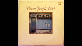 Brian Joseph Friel  quotLouise Is Loosequot Second Hand Dealer 1974 [upl. by Ocicnarf]