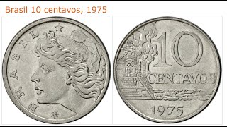 MOEDA DE 10 CENTAVOS DE 1975  INDÚSTRIA Brazilian 10 Cents Coin from 1975 INDUSTRY 🏭⚙️⛓️🚧 [upl. by Ecnerat875]