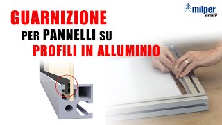 Come installare una guarnizione per pannelli sui profili in alluminio [upl. by Aniale]