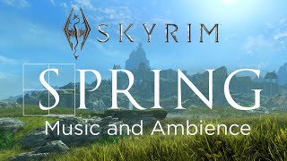 Spring in Skyrim  Music and Ambience [upl. by Kcinemod770]