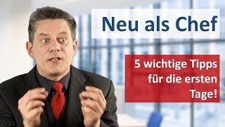 Neu als Führungskraft  5 entscheidende Tipps für die Mitarbeiterführung als neuer Chef [upl. by Eilujna63]