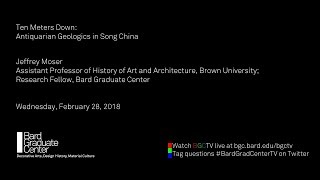 Lecture — Ten Meters Down Antiquarian Geologics in Song China Jeffrey Moser [upl. by Bonn]