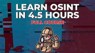 OpenSource Intelligence OSINT in 5 Hours  Full Course  Learn OSINT [upl. by Madaras734]