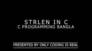 Length of a String in C strlen strings string cprogramming cprogrammingbangla c [upl. by Maia]