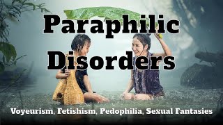 Paraphilic disorders [upl. by Josie]