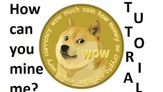 Tutorial How to mine dogecoins [upl. by Nrehtak]