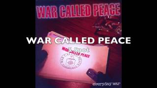 WAR CALLED PEACE Everyday War FULL ALBUM [upl. by Anerul]