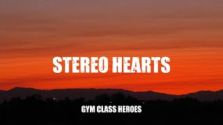 Gym Class Heroes  Stereo Hearts feat Adam Levine  ❤️ Songs of the times Lyrics [upl. by Eissoj]