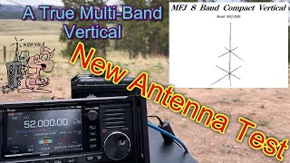 New Antenna Test MFJ2389 8 Band Compact Vertical Antenna A True MultiBand Vertical [upl. by Dlanor]