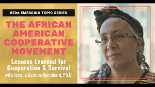 The African American Cooperative Movement with Dr Jessica GordonNembhard [upl. by Burbank]