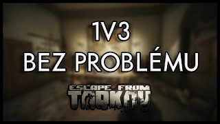 1 VS 3 BEZ PROBLÉMU  ESCAPE FROM TARKOV CZSK [upl. by Ahsineg]