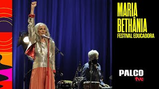 PALCO TVE APRESENTA MARIA BETHÂNIA NO FESTIVAL EDUCADORA [upl. by Ardekal]