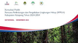 FGD III Laporan Akhir RPPLH Kab Ketapang Tahun 20242054 [upl. by Robena]