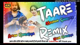 Taare Remix Song  Masoom Sharma  New Haryanvi Dj Remix Ft Aman Kansaliya 2023 [upl. by Nelyaw]