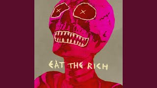 Eat The Rich [upl. by Asa]