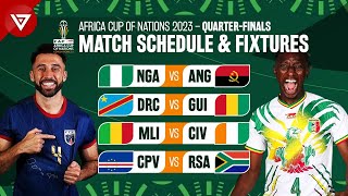 🟢 QuarterFinals Schedule Africa Cup of Nations 2023 2024 Match Fixtures [upl. by Irwinn]