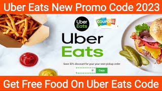 Working Uber Eats Promo Code 2023  How to Get Free Food on Uber Eats Coupon Code  Uber Eats Codes [upl. by Eirroc]