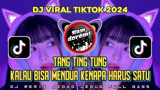 DJ KALAU BISA MENDUA KENAPA CUMA SATU JEDAG JEDUG REMIX VIRAL TIKTOK FULL BASS TERBARU 2024 [upl. by Presley847]