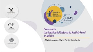 🗣️Conferencia Los desafíos del Sistema de Justicia Penal en México EncuentroJurídicoUniversitario [upl. by Aralk]