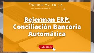 Bejerman ERP Conciliación Bancaria Automática [upl. by Brittany]