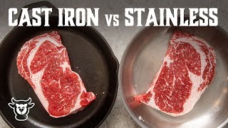 Stainless Steel Pan vs Cast Iron Skillet Steak Experiment [upl. by Elylrac]