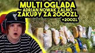 MULTI ogląda ADRIAN NOWAK ŻALNO  ZAKUPY ZA 2000ZŁ  200ZŁ [upl. by Boswall405]