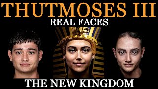 Thutmoses III  Real Faces  Ancient Egyptian Pharaoh [upl. by Braden]